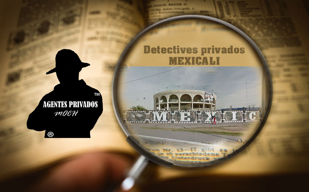 Detectives Privados en Mexicali