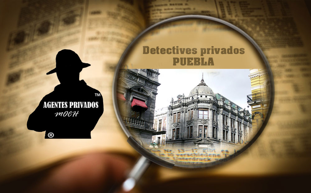 Detectives Privados en Puebla