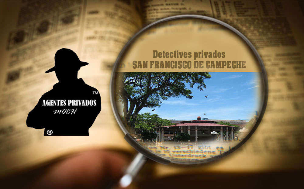 Detectives Privados en San Francisco de Campeche